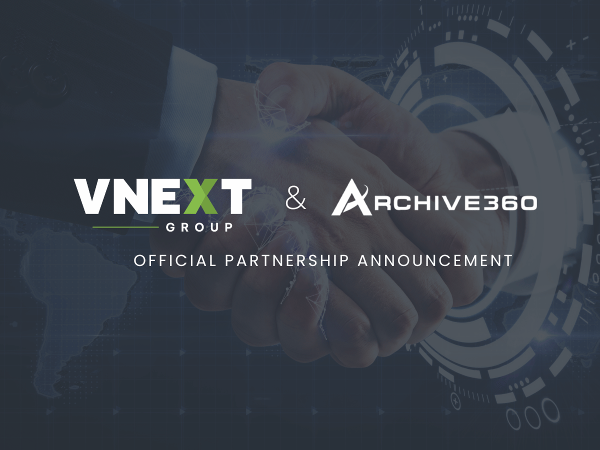 VNEXT & Archive360 Partnership News